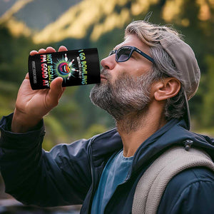 Bowling Humor Gift 4 in 1 Can Cooler Tumbler I Go Bowling Because I Like It TS12 Print Your Wear