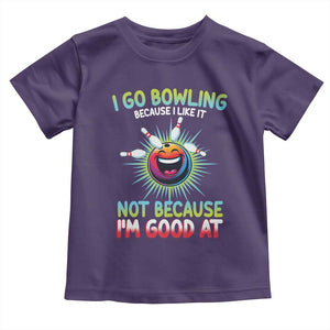 Bowling Humor Gift Toddler T Shirt I Go Bowling Because I Like It TS12 Purple Print Your Wear