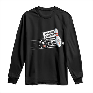 This Is My Spare Shirt Long Sleeve Shirt Funny Bowling Gift TS12 Black Print Your Wear