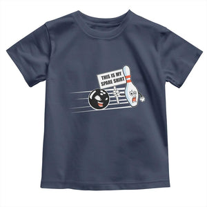 This Is My Spare Shirt Toddler T Shirt Funny Bowling Gift TS12 Navy Print Your Wear