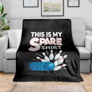 This Is My Spare Shirt Throw Blanket Bowling Pun Gift TS12 Print Your Wear