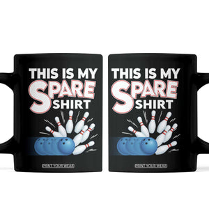 This Is My Spare Shirt Coffee Mug Bowling Pun Gift TS12 Black Print Your Wear