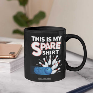 This Is My Spare Shirt Coffee Mug Bowling Pun Gift TS12 Print Your Wear