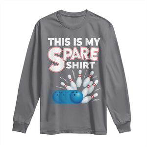 This Is My Spare Shirt Long Sleeve Shirt Bowling Pun Gift TS12 Charcoal Print Your Wear