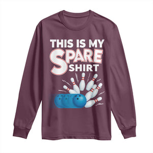 This Is My Spare Shirt Long Sleeve Shirt Bowling Pun Gift TS12 Maroon Print Your Wear
