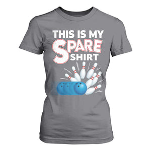 This Is My Spare Shirt T Shirt For Women Bowling Pun Gift TS12 Charcoal Print Your Wear