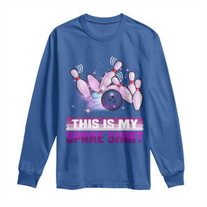 Funny Bowling Lover Long Sleeve Shirt This Is My Spare Shirt Quote TS12 Royal Blue Print Your Wear