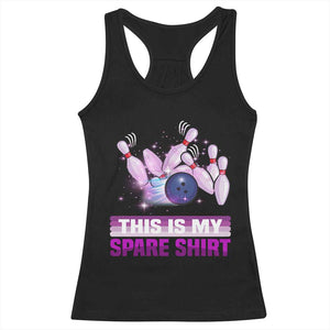 Funny Bowling Lover Racerback Tank Top This Is My Spare Shirt Quote TS12 Black Print Your Wear