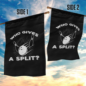 Funny Bowling Team Gift Garden Flag Who Gives A Split Quote TS12 Print Your Wear