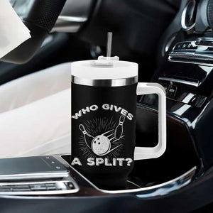 Funny Bowling Team Gift Tumbler With Handle Who Gives A Split Quote TS12 Print Your Wear