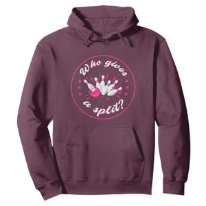Funny Bowling Quote Hoodie Who Gives A Split For Women TS12 Maroon Print Your Wear