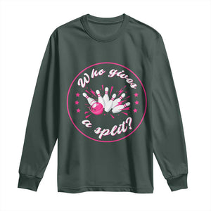 Funny Bowling Quote Long Sleeve Shirt Who Gives A Split For Women TS12 Dark Forest Green Print Your Wear