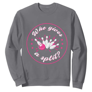 Funny Bowling Quote Sweatshirt Who Gives A Split For Women TS12 Charcoal Print Your Wear