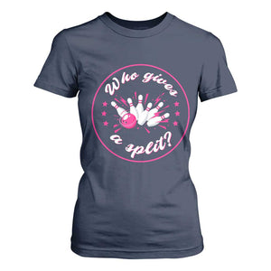 Funny Bowling Quote T Shirt For Women Who Gives A Split For Women TS12 Navy Print Your Wear