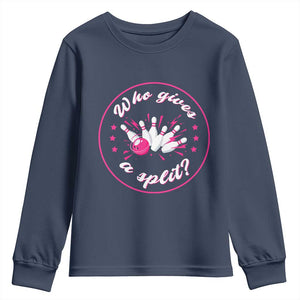 Funny Bowling Quote Youth Sweatshirt Who Gives A Split For Women TS12 Navy Print Your Wear