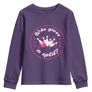 Funny Bowling Quote Youth Sweatshirt Who Gives A Split For Women TS12 Purple Print Your Wear