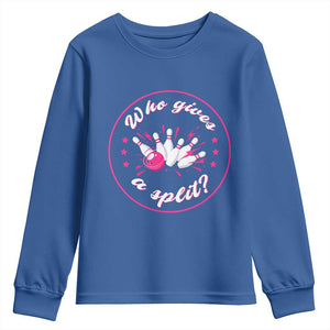 Funny Bowling Quote Youth Sweatshirt Who Gives A Split For Women TS12 Royal Blue Print Your Wear