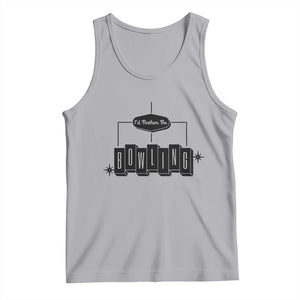 Id Rather Be Bowling Tank Top Funny Bowler Gift TS12 Athletic Heather Print Your Wear