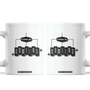 Id Rather Be Bowling Coffee Mug Funny Bowler Gift TS12 White Print Your Wear
