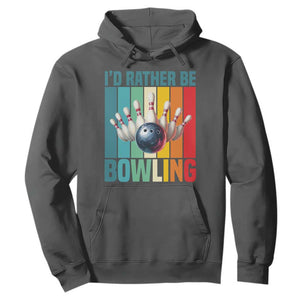Funny Bowling Quote Hoodie Id Rather Be Bowling Gift TS12 Dark Heather Print Your Wear