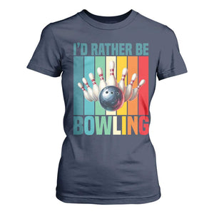 Funny Bowling Quote T Shirt For Women Id Rather Be Bowling Gift TS12 Navy Print Your Wear