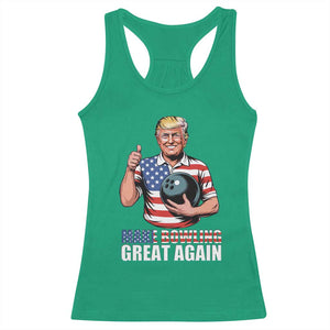 Make Bowling Great Again Racerback Tank Top Funny Trump Bowling Gift TS12 Irish Green Print Your Wear