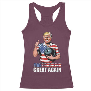 Make Bowling Great Again Racerback Tank Top Funny Trump Bowling Gift TS12 Maroon Print Your Wear