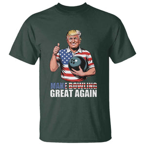 Make Bowling Great Again T Shirt Funny Trump Bowling Gift TS12 Dark Forest Green Print Your Wear