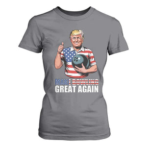 Make Bowling Great Again T Shirt For Women Funny Trump Bowling Gift TS12 Charcoal Print Your Wear