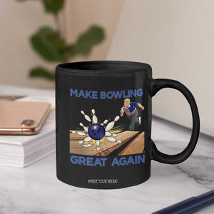 Make Bowling Great Again Coffee Mug Funny Bowler Gift TS12 Print Your Wear