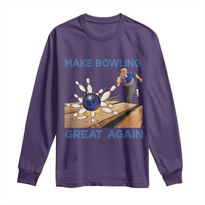 Make Bowling Great Again Long Sleeve Shirt Funny Bowler Gift TS12 Purple Print Your Wear