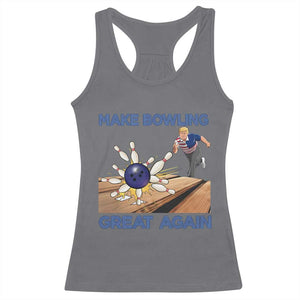 Make Bowling Great Again Racerback Tank Top Funny Bowler Gift TS12 Charcoal Print Your Wear