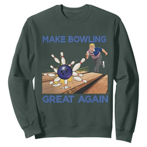 Make Bowling Great Again Sweatshirt Funny Bowler Gift TS12 Dark Forest Green Print Your Wear
