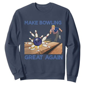 Make Bowling Great Again Sweatshirt Funny Bowler Gift TS12 Navy Print Your Wear