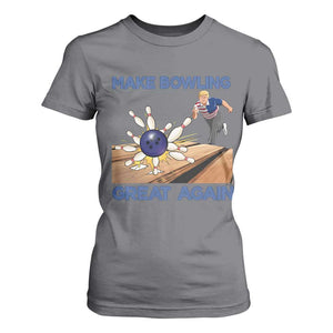 Make Bowling Great Again T Shirt For Women Funny Bowler Gift TS12 Charcoal Print Your Wear