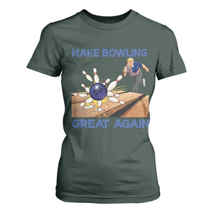 Make Bowling Great Again T Shirt For Women Funny Bowler Gift TS12 Dark Forest Green Print Your Wear