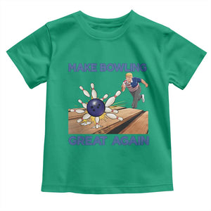 Make Bowling Great Again Toddler T Shirt Funny Bowler Gift TS12 Irish Green Print Your Wear