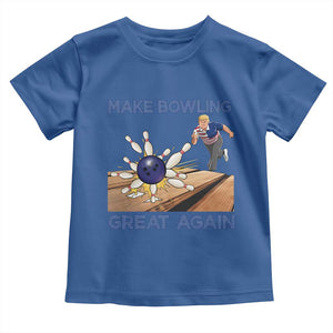 Make Bowling Great Again Toddler T Shirt Funny Bowler Gift TS12 Royal Blue Print Your Wear