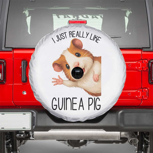 I Just Really Like Guinea Pigs Spare Tire Cover Funny Cavy Lover TS12 White Print Your Wear