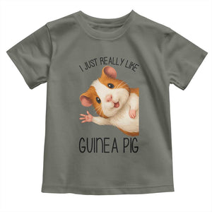 I Just Really Like Guinea Pigs Toddler T Shirt Funny Cavy Lover TS12 Military Green Print Your Wear