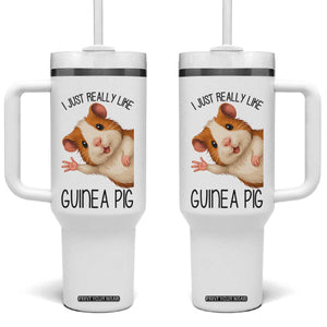 I Just Really Like Guinea Pigs Tumbler With Handle Funny Cavy Lover TS12 One Size: 40 oz White Print Your Wear