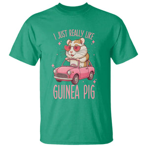 I Just Really Like Guinea Pigs T Shirt Pet Lover Gift For Girl TS12 Irish Green Print Your Wear