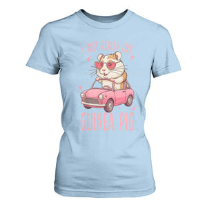 I Just Really Like Guinea Pigs T Shirt For Women Pet Lover Gift For Girl TS12 Light Blue Print Your Wear
