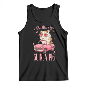 I Just Really Like Guinea Pigs Tank Top Pet Lover Gift For Girl TS12 Black Print Your Wear
