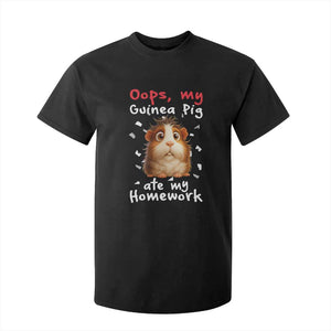 Oops My Guinea Pig Ate My Homework T Shirt For Kid Funny Cavy Lover Gift TS12 Black Print Your Wear