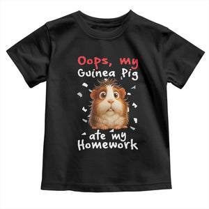Oops My Guinea Pig Ate My Homework Toddler T Shirt Funny Cavy Lover Gift TS12 Black Print Your Wear