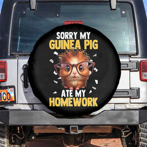Funny My Guinea Pig Ate My Homework Spare Tire Cover Gift For Rodent Lovers TS12 No hole Black Print Your Wear