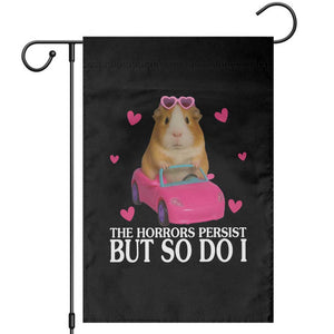 Funny Guinea Pig Lover Gift Garden Flag The Horrors Persist But So Do I TS12 Black Print Your Wear