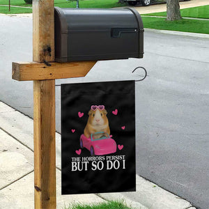 Funny Guinea Pig Lover Gift Garden Flag The Horrors Persist But So Do I TS12 Print Your Wear