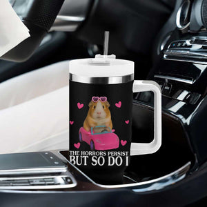 Funny Guinea Pig Lover Gift Tumbler With Handle The Horrors Persist But So Do I TS12 Print Your Wear